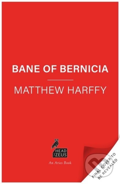 Kniha: Bane of Bernicia (Matthew Harffy). Head of Zeus, 2026