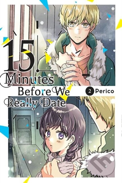 Kniha: 15 Minutes Before We Really Date, Vol. 2 (Caleb Cook, Rachel Pierce a Perico Perico). Yen Press, 2024