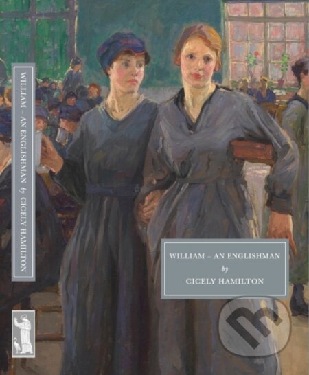 Kniha: William - an Englishman (Cicely Hamilton). Persephone, 2024