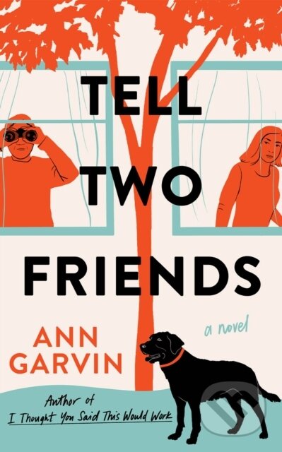 Kniha: Tell Two Friends (Ann Garvin). Lake Union Publishing, 2026