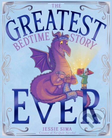 Kniha: The Greatest Bedtime Story Ever (Jessie Sima). Simon & Schuster Books for Young Readers, 2026