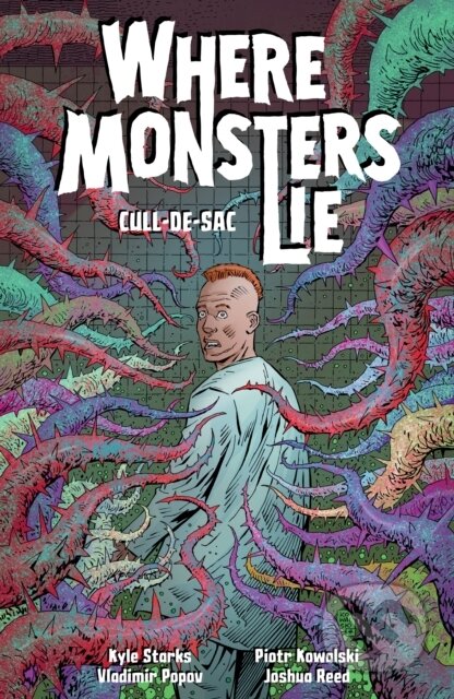 Kniha: Where Monsters Lie Volume 2: CULL-DE-SAC (Kyle Starks). , 2025
