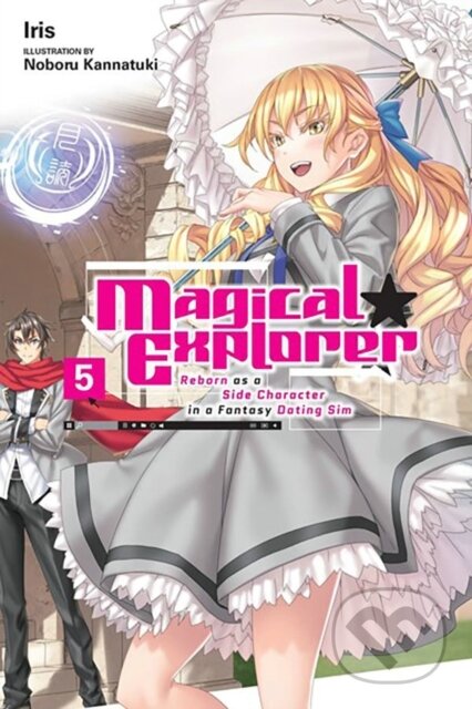 Kniha: Magical Explorer, Vol. 5 (light novel) (David Musto, Noboru Kannatuki a Iris Iris). Yen Press, 2023
