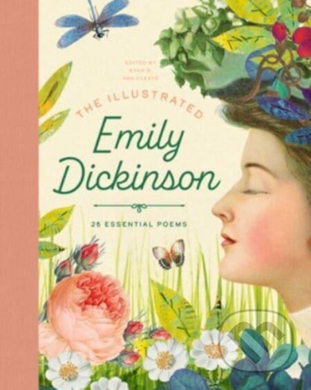 Kniha: The Illustrated Emily Dickinson (Emily Dickinson a Ryan G. Van Cleave). , 2022