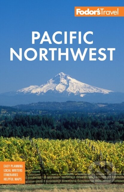 Kniha: Fodor's Pacific Northwest (Fodor's Travel Guides). , 2023