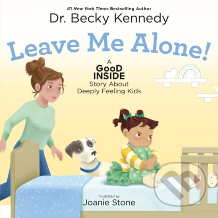 Kniha: Leave Me Alone! (Becky Kennedy). Feiwel and Friends, 2026