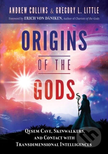 Kniha: Origins of the Gods (Andrew Collins a Gregory L. Little). Bear and Company, 2022