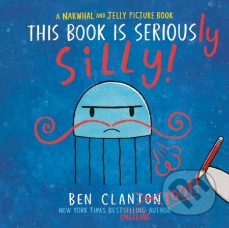 Kniha: This Book Is Seriously Silly! (A Narwhal and Jelly Picture Book #2) (Ben Clanton). Tundra, 2026