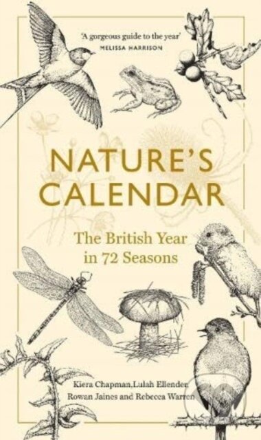 Kniha: Nature's Calendar (Kiera Chapman, Rowan Jaines, Rebecca Warren a Lulah Ellender). Granta Books, 2024