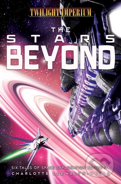 Kniha: The Stars Beyond (Alex Acks, Charlotte Llewelyn-Wells, Tim Pratt, Sarah Cawkwell, Robbie MacNiven, M Darusha Wehm a Danie Ware). Aconyte, 2023