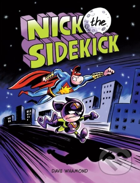Kniha: Nick the Sidekick (Dave Whamond). Kids Can, 2026
