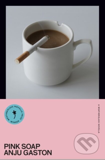 Kniha: Pink Soap (Anju Gaston). Weatherglass Books, 2026