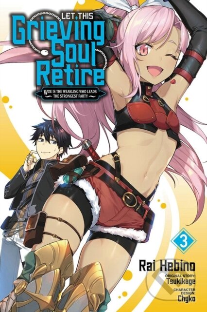 Kniha: Let This Grieving Soul Retire, Vol. 3 (manga) (Chyko Chyko, Tsukikage Tsukikage, Rai Hebino a John Neal). Yen Press, 2022