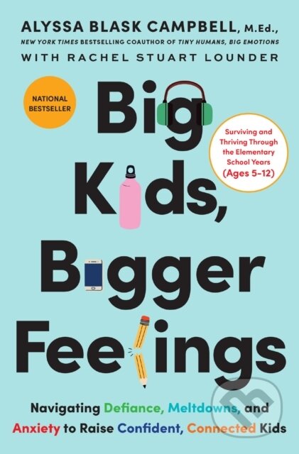 Kniha: Big Kids, Bigger Feelings (Alyssa Blask Campbell a Rachel Stuart Lounder). HarperCollins, 2025