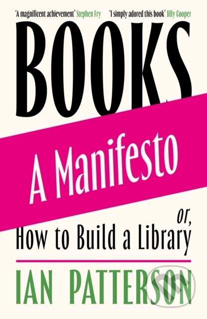 Kniha: Books - A Manifesto (Ian Patterson). Weidenfeld and Nicolson, 2026