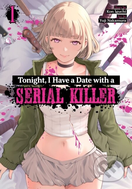 Kniha: Tonight, I Have a Date with a Serial Killer Vol. 1 (Kon Iguchi). Seven Seas, 2026