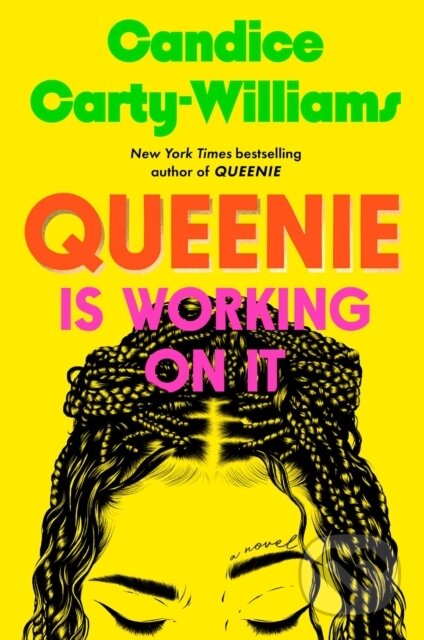 Kniha: Queenie Is Working on It (Candice Carty-Williams). Gallery/Scout Press, 2026