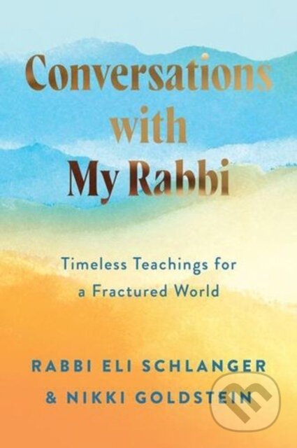 Kniha: Conversations with My Rabbi (Nikki Goldstein a Rabbi Eli Schlanger). , 2026