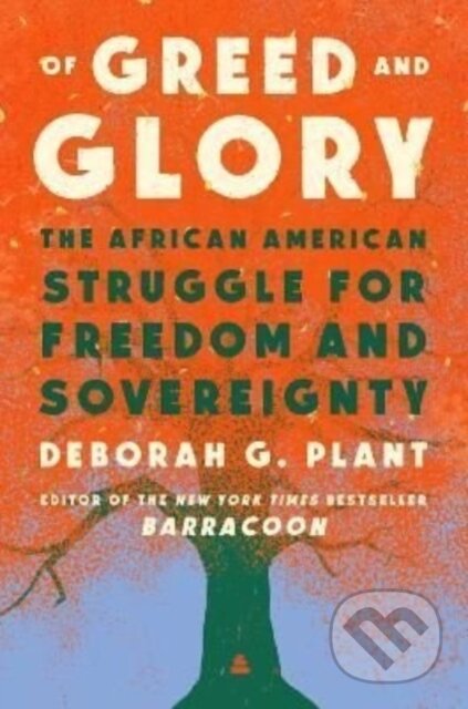 Kniha: Of Greed and Glory (Deborah G. Plant). Amistad, 2024
