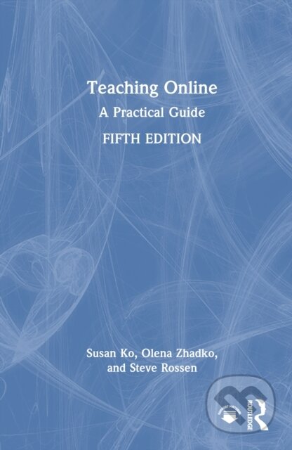 Kniha: Teaching Online (Olena Zhadko, Susan Ko a Steve Rossen). Routledge, 2026