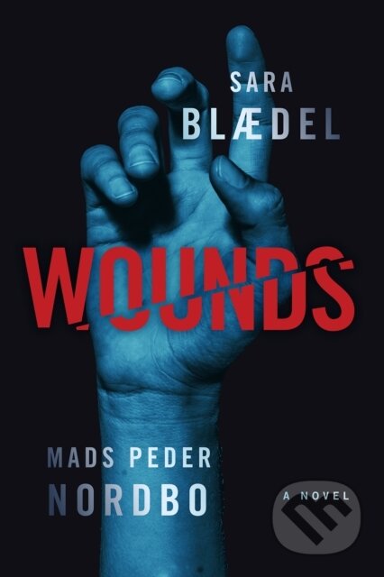 Kniha: Wounds (Mads Peder Nordbo a Sara Blaedel). Crooked Lane Books, 2025