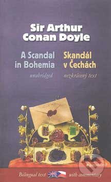A Scandal in Bohemia/Skandál v Čechách - Arthur Conan Doyle, Garamond, 2007