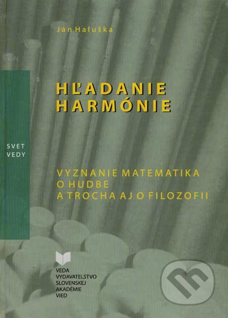 Hľadanie harmónie - Ján Haluška, VEDA, 2006
