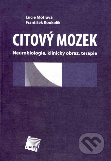 Citový mozek - Lucie Motlová, František Koukolík, Galén, 2006