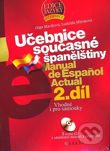 Učebnice současné španělštiny 2. díl + doplněk - Olga Macíková, Ludmila Mlýnková, Computer Press, 2007