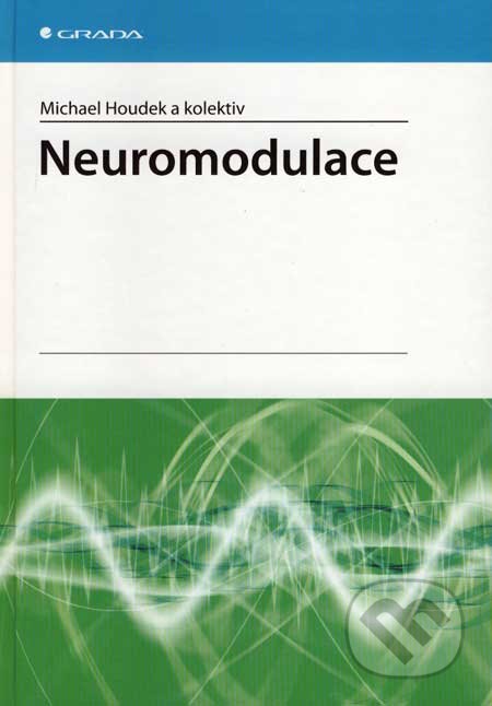 Neuromodulace - Michael Houdek a kol., Grada, 2007