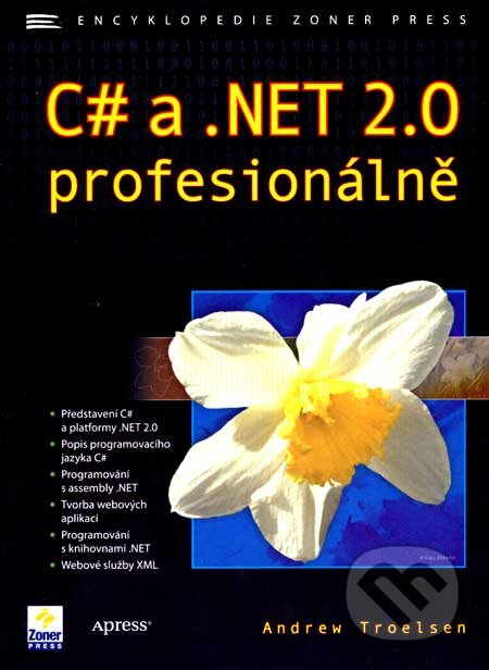 C# a.NET 2.0 profesionálně - Andrew Troelsen, Zoner Press, 2006