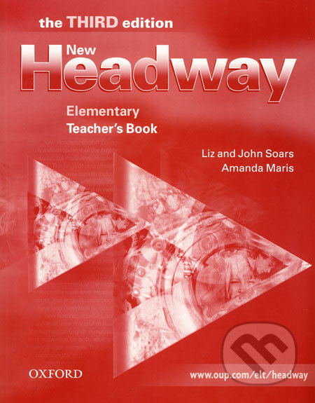 New Headway - Elementary - Teacher&#039;s Book - Liz Soars, John Soars, Amanda Maris, Oxford University Press, 2006