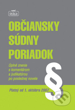 Občiansky súdny poriadok, Nová Práca, 2007