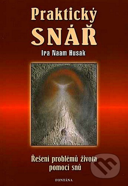 Praktický snář - Ira Naam Husak, Fontána, 2006