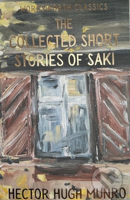 The Collected Short Stories of Saki - Hector Hugh Munro - kniha z kategorie Společenská beletrie