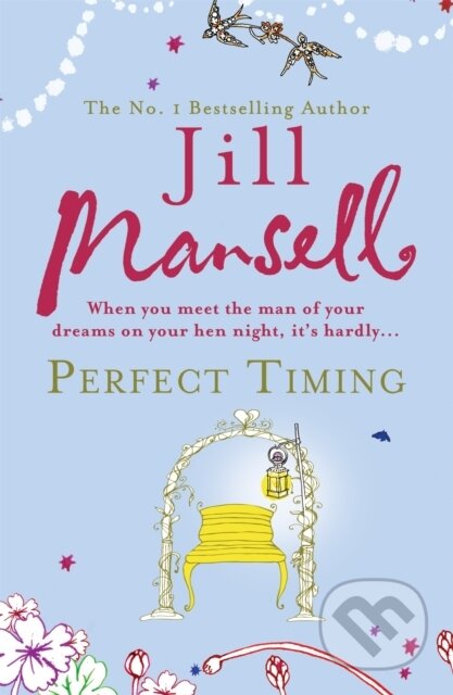 Perfect Timing - Jill Mansell, Headline Book, 2006