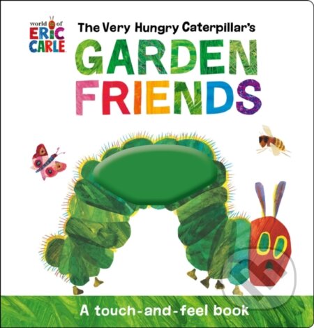 Kniha: The Very Hungry Caterpillar's Garden Friends (Eric Carle). , 2023