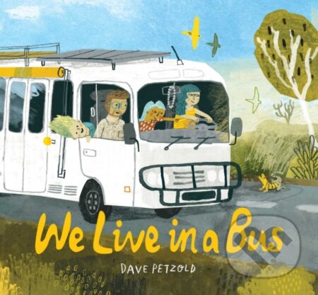 Kniha: We Live in a Bus (Dave Petzold). Beach Lane, 2026
