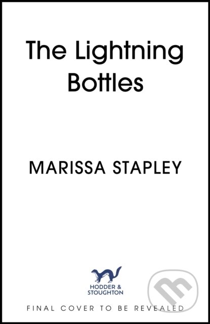 Kniha: The Lightning Bottles (Marissa Stapley). Hodder and Stoughton, 2024