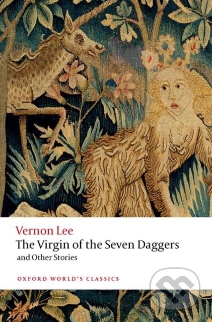 Kniha: The Virgin of the Seven Daggers (Vernon Lee a Aaron Worth). Oxford University Press, 2022