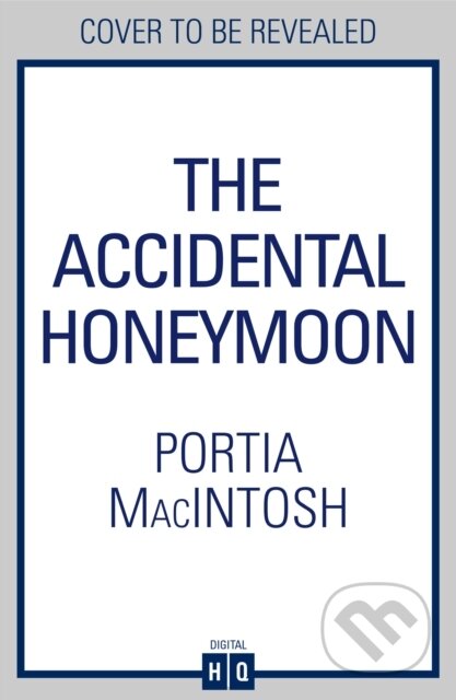 Kniha: The Accidental Honeymoon (Portia MacIntosh). HQ, 2026
