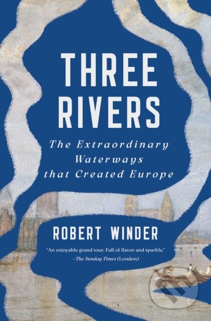 Kniha: Three Rivers (Robert Winder). , 2026