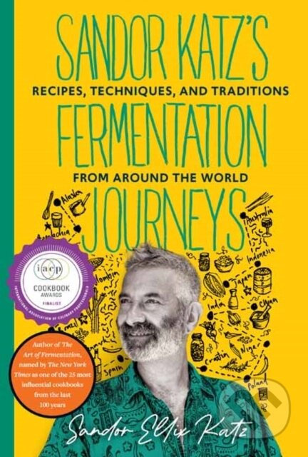 Kniha: Sandor Katz's Fermentation Journeys (Sandor Ellix Katz). , 2026