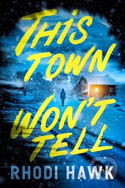 Kniha: This Town Won't Tell (Rhodi Hawk). Crooked Lane Books, 2026