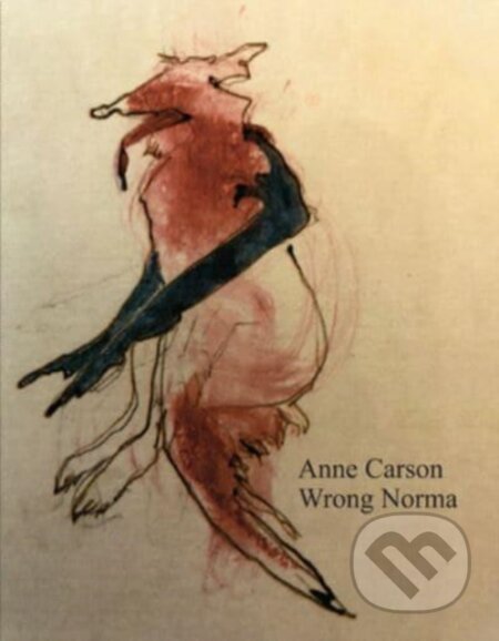 Kniha: Wrong Norma (Anne Carson). New Directions, 2024