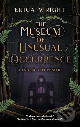 Kniha: The Museum of Unusual Occurrence (Erica Wright). Severn House, 2026