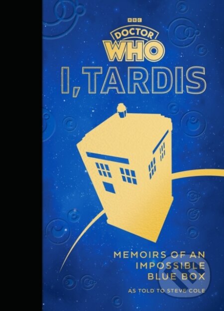 Kniha: Doctor Who: I, TARDIS (Steve Cole). BBC Books, 2024