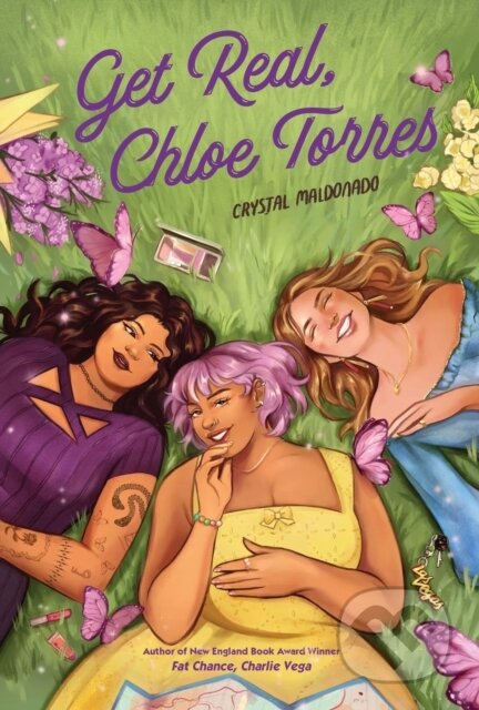 Kniha: Get Real, Chloe Torres (Crystal Maldonado). Holiday house, 2025