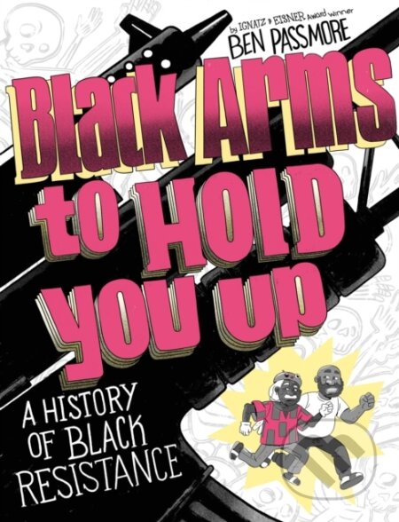 Kniha: Black Arms to Hold You Up (Ben Passmore). , 1900