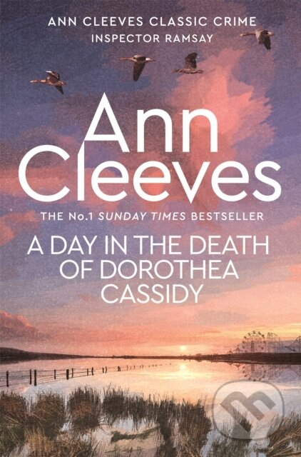 Kniha: A Day in the Death of Dorothea Cassidy (Ann Cleeves). Pan Books, 2026